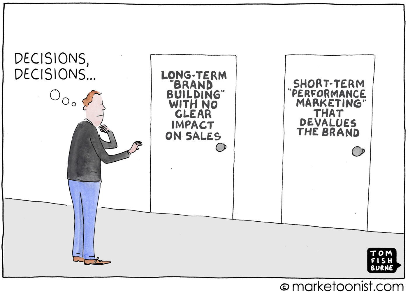 marketoonist cartoon showing the fallacy between long term brand building and short term marketing effectiveness